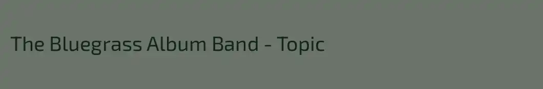 The Bluegrass Album Band - Topic